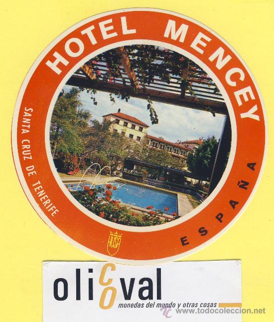 Etiquetas antiguas: ETIQUETA  HOTEL- canarias  - hotel  mency    -tenerife - santa  cruz - 100   mm