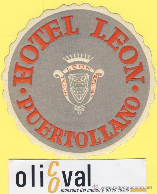 Etiquetas antiguas: ETIQUETA HOTEL-Ciudad real - hotel leon -puertollano - 85 mm