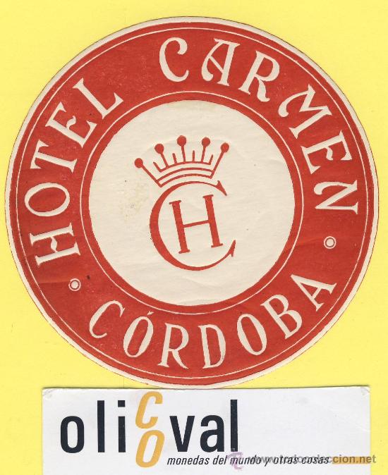 Etiquetas antiguas: ETIQUETA HOTEL CARMEN CORDOBA -90 mm -