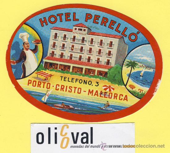 Etiquetas antiguas: ETIQUETA HOTEL-Mallorca - Hotel perello - porto cristo -a&ntilde;os 40 -118 mm