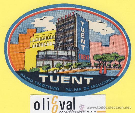 Etiquetas antiguas: ETIQUETA HOTEL- baleares -hotel tuent -paseo maritimo- - palma mallorca - 130x 95 mm-