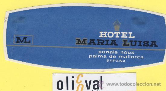 Etiquetas antiguas: ETIQUETA HOTEL- baleares -hotel maria luisa .portals nous -palma mallorca -troquel- 150 mm-