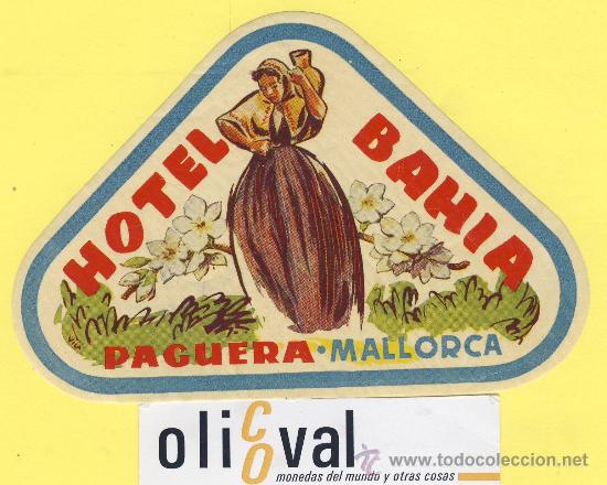 Etiquetas antiguas: ETIQUETA  HOTEL- baleares -hotel  bahia -paguera   - mallorca -troquel- 83  mm-