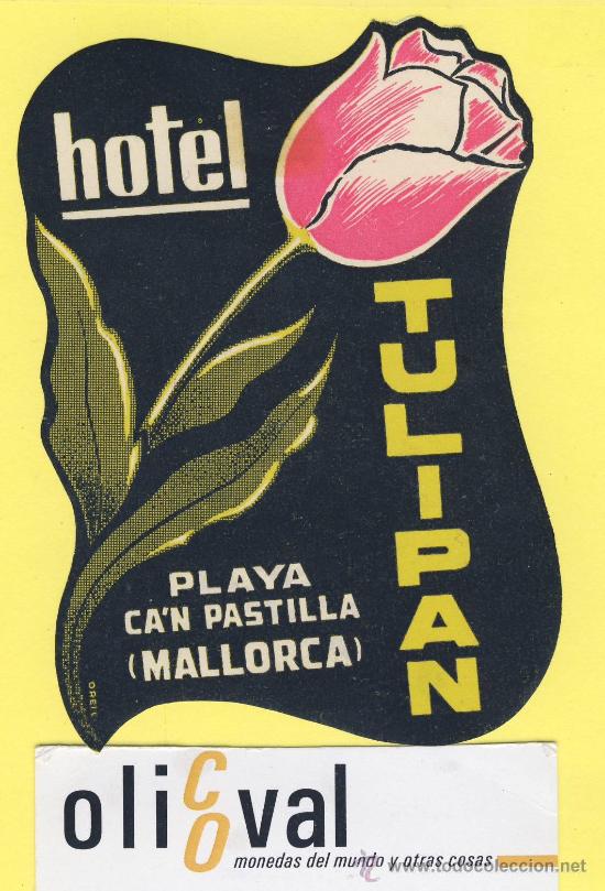 Etiquetas antiguas: ETIQUETA HOTEL- baleares -hotel tulipan-ca&acute;n pastilla - mallorca -troquel- 110 mm-