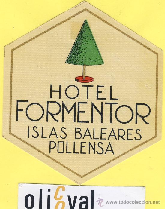 Etiquetas antiguas: ETIQUETA HOTEL- Baleares -hotel formentor islas baleares -pollensa -98 mm-