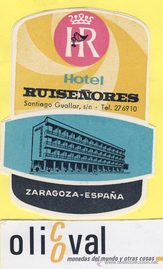 Etiquetas antiguas: ETIQUETA HOTEL- Zaragoza -hotel ruisese&ntilde;ores -zaragoza -92 x 70 mm