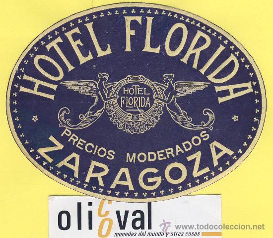 Etiquetas antiguas: ETIQUETA  HOTEL- Zaragoza -hotel florida       -zaragoza  troquel -120 mm