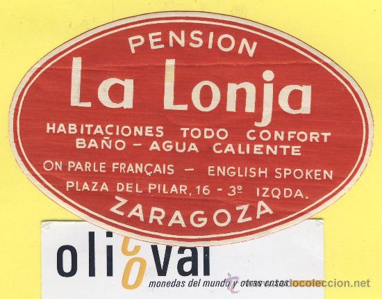 Etiquetas antiguas: ETIQUETA  HOTEL- zaragoza  pension la lonja   -zaragoza-  100  mm