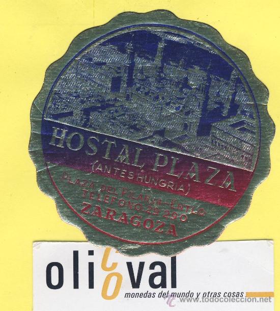 Etiquetas antiguas: ETIQUETA  HOTEL- zaragoza  - hostal plaza antes hungria- metalizada  .-zaragoza-75 mm