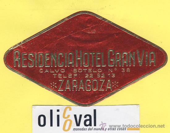 Etiquetas antiguas: ETIQUETA HOTEL- zaragoza - residencia hotel gran via - .-zaragoza- 120 mm