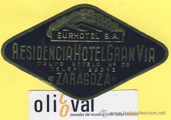 Etiquetas antiguas: ETIQUETA  HOTEL- zaragoza  - residencia hotel gran via   - .-zaragoza- 120 mm -negra