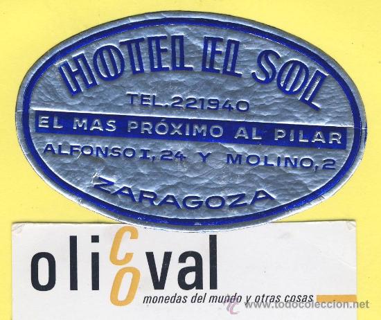 Etiquetas antiguas: ETIQUETA  HOTEL- zaragoza  - hotel el sol - zaragoza- metalizada-80 mm