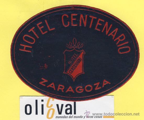 Etiquetas antiguas: ETIQUETA HOTEL- zaragoza - hotel centenario -zaragoza- 105 mm-