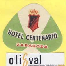 Etiquetas antiguas: ETIQUETA HOTEL- ZARAGOZA - HOTEL CENTENARIO -ZARAGOZA- TROQUEL 80 MM-. Lote 31144012
