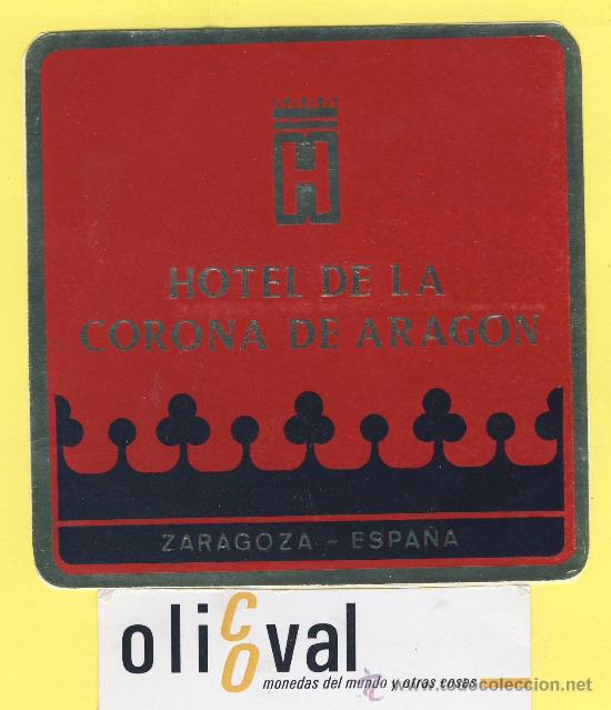 Etiquetas antiguas: ETIQUETA  HOTEL- zaragoza  - hotel  de la corona de aragon-zaragoza -100x 100mm