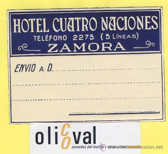 Etiquetas antiguas: ETIQUETA  HOTEL- ZAMORA - hotel cuatro naciones-  - Zamora - -98 x 80  mm
