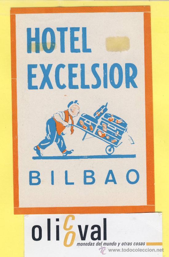 Etiquetas antiguas: ETIQUETA  HOTEL- Vizcaya  - hotel  Excelsior    -  Bilbao  - 80 x 106  mm