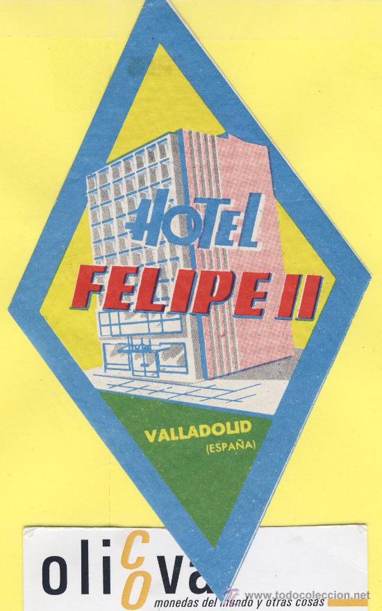 Etiquetas antiguas: ETIQUETA  HOTEL- Valladolid   - hotel  Felipe II -  valladolid -Mate  -  troquel -130 mm