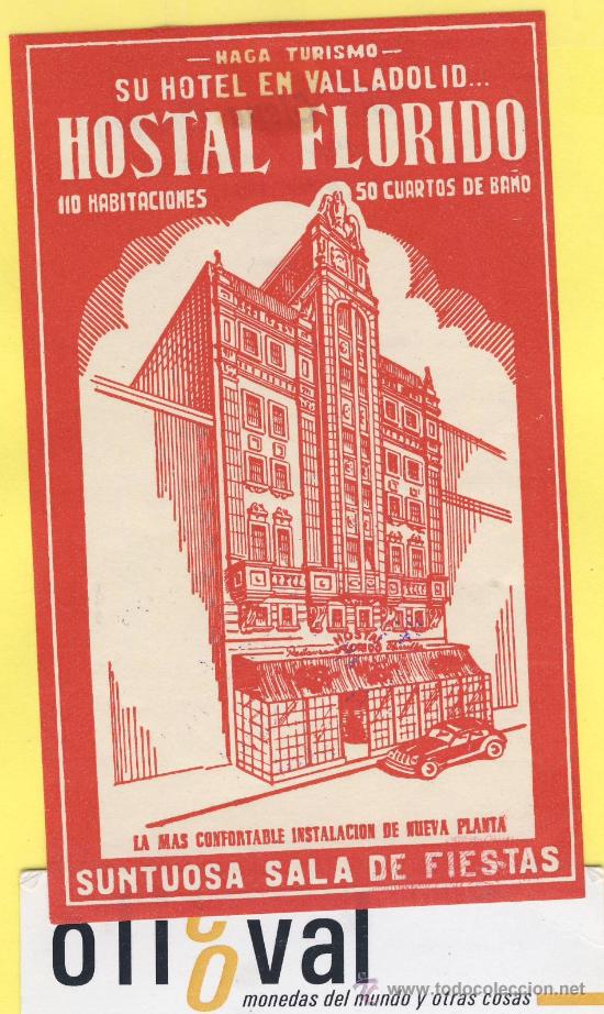 Etiquetas antiguas: ETIQUETA  HOTEL- Valladolid   - hostal florido  -  valladolid  -  115 x 72 mm