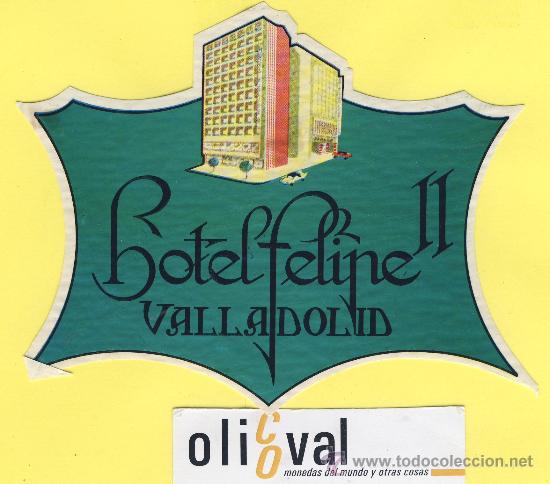 Etiquetas antiguas: ETIQUETA  HOTEL- Valladolid   - hotel  felipe II  -  valladolid  -  troquel  152 x  mm