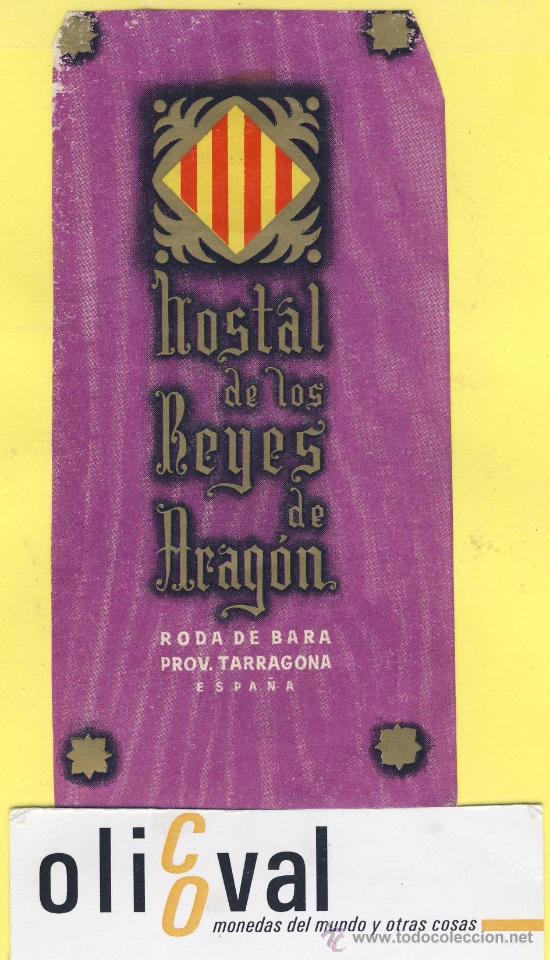 Etiquetas antiguas: ETIQUETA  HOTEL- TARRAGONA  -hotel  los reyes de aragon-roda de bara -