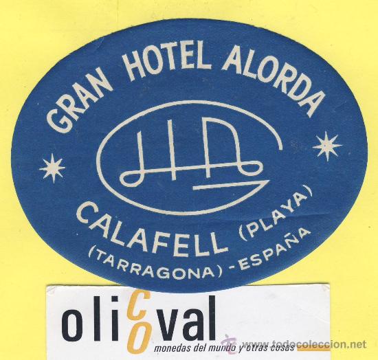 Etiquetas antiguas: ETIQUETA HOTEL- TARRAGONA -gran hotel alorda-calafell- playa-95 -