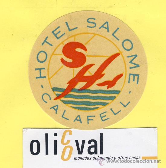 Etiquetas antiguas: ETIQUETA HOTEL- TARRAGONA - hotel salome -calafell-68 mm