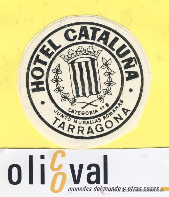 Etiquetas antiguas: ETIQUETA HOTEL- TARRAGONA - hotel catalu&ntilde;a -tarroga -58 mm
