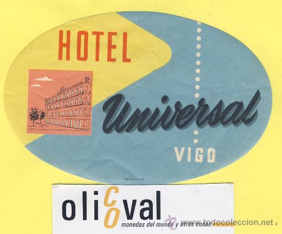 Etiquetas antiguas: ETIQUETA  HOTEL-Pontevedra - Hotel universal  - vigo  -  pie de imprenta-Troquel  115   mm