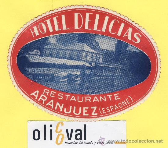 Etiquetas antiguas: ETIQUETA HOTEL-Madrid - hotel delicias - aranjuez - Madrid- 120 mm