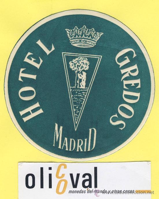 Etiquetas antiguas: ETIQUETA  HOTEL-Madrid  - hotel  gredos  - verde  - Madrid- 90 mm-