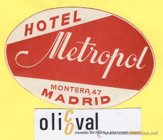 Etiquetas antiguas: ETIQUETA  HOTEL-Madrid  - hotel metropol  - Madrid- 110  mm-
