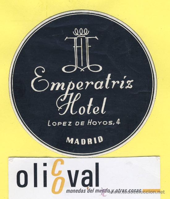 Etiquetas antiguas: ETIQUETA HOTEL-Madrid - hotel emperatriz l - Madrid- 75 mm-