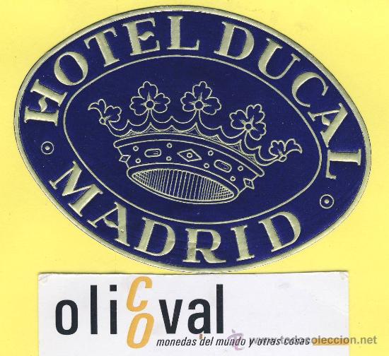 Etiquetas antiguas: ETIQUETA  HOTEL-Madrid  - hotel  ducal  -    - Madrid-  90  mm-