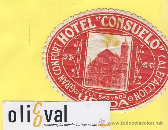 Etiquetas antiguas: ETIQUETA  HOTEL-Jaen - Hotel  consuelo  - Ubeda  -Jaen  95    mm