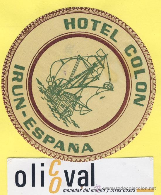 Etiquetas antiguas: ETIQUETA  HOTEL-Guipuzcua  -Hotel  colon   -Irun - Guipuzcua   83   mm