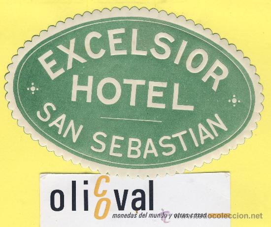 Etiquetas antiguas: ETIQUETA HOTEL-Guipuzcua - hotel exc&eacute;lsior -verde -san Sebasti&aacute;n- Guipuzcua 105 mm