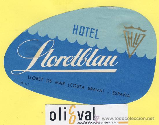 Etiquetas antiguas: ETIQUETA HOTEL-Gerona -Hotel lloretblau -lloret de mar - Gerona -145 x 93 mm troquel