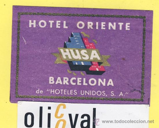 Etiquetas antiguas: ETIQUETA  HOTEL- barcelona  -hotel  oriente  -husa-  barcelona  -85 x 56-