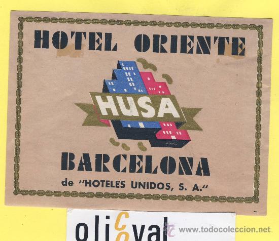 Etiquetas antiguas: ETIQUETA HOTEL- barcelona -hotel oriente -husa- barcelona -120 x 90-