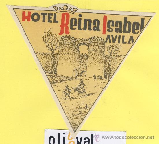 Etiquetas antiguas: ETIQUETA HOTEL- avila - hotel reyna isabel ilustracion- troquel 142 x 130 mm