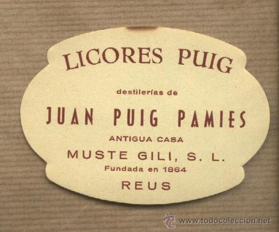 Etiquetas antigas: Licores Puig.Destilerias de Juan Puig Pamies.Antigua casa Must&eacute; Gili. Reus.
