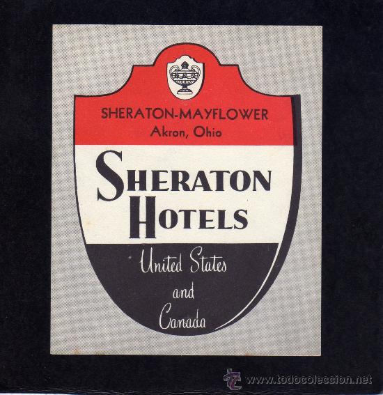 Etiquetas antiguas: ETIQUETA DE HOTEL - SHERATON HOTELS -  SHERATON-MAYFLOWER - AKRON, OHIO - ESTADOS UNIDOS.