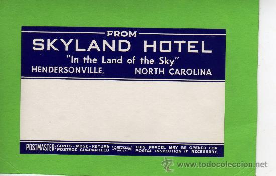 Etiquetas antiguas: ETIQUETA DE HOTEL - SKYLAND HOTEL - HENDERSONVILLE - NORTH CAROLINA - ESTADOS UNIDOS.