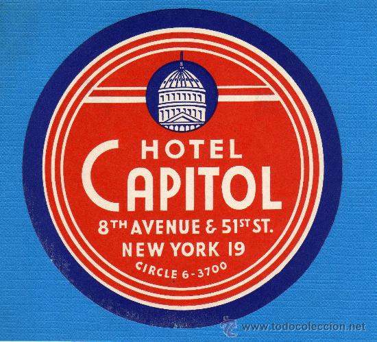 Etiquetas antiguas: ETIQUETA DE HOTEL - HOTEL CAPITOL - NEW YORK - ESTADOS UNIDOS.
