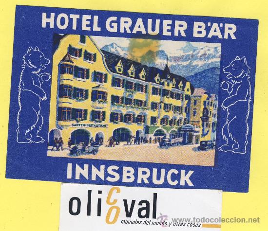 Etiquetas antiguas: ETIQUETA  HOTEL -  SERIE MONTA&Ntilde;AS HOTEL  GRAUER INNSBRUCK- AUSTRIA- 117 X 83 mm