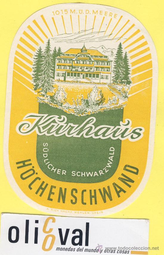 Etiquetas antiguas: ETIQUETA  HOTEL -  SERIE MONTA&Ntilde;AS HOTEL K&Uacute;RHA&Uacute;S H&Ouml;CHENSCHWAND - AUSTRIA- 110 X 80 mm