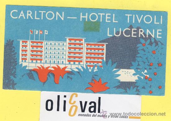 Etiquetas antiguas: ETIQUETA  HOTEL -  SERIE MONTA&Ntilde;AS HOTEL  CALTON TIVOLI LUCERNE - SUIZA 125 X 65 mm