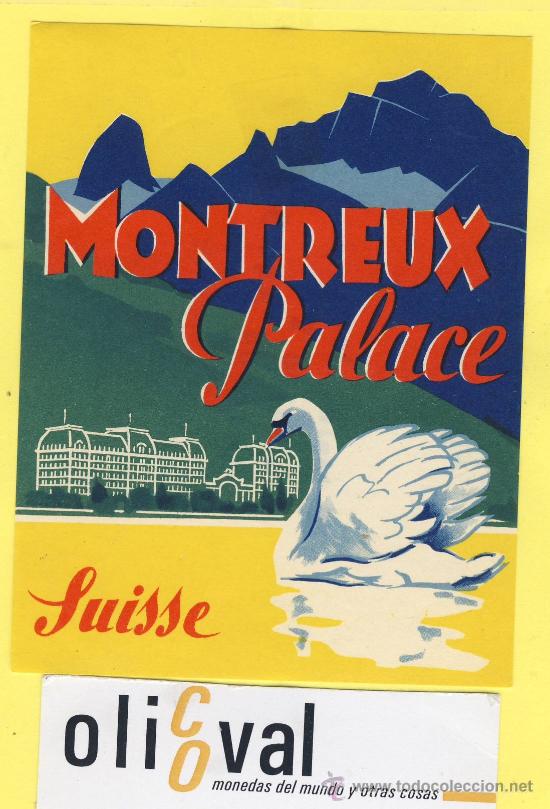 Etiquetas antiguas: ETIQUETA  HOTEL -  SERIE MONTA&Ntilde;AS HOTEL MONTREUX PALACE - SUIZA 85 X 110 mm