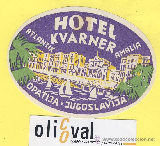 Etiquetas antiguas: ETIQUETA  HOTEL -  SERIE MONTA&Ntilde;AS HOTE  KVARNER OPATIJA JUGOSLAVIJA-105 mm
